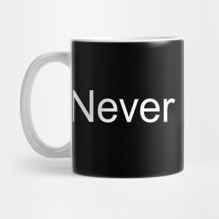 Never Happier Mug